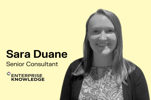 headshot of Sara Duane, senior consultant at Enterprise Knowledge